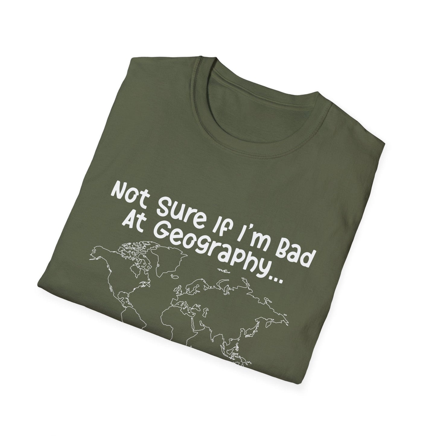 Bad at Geography T-Shirt