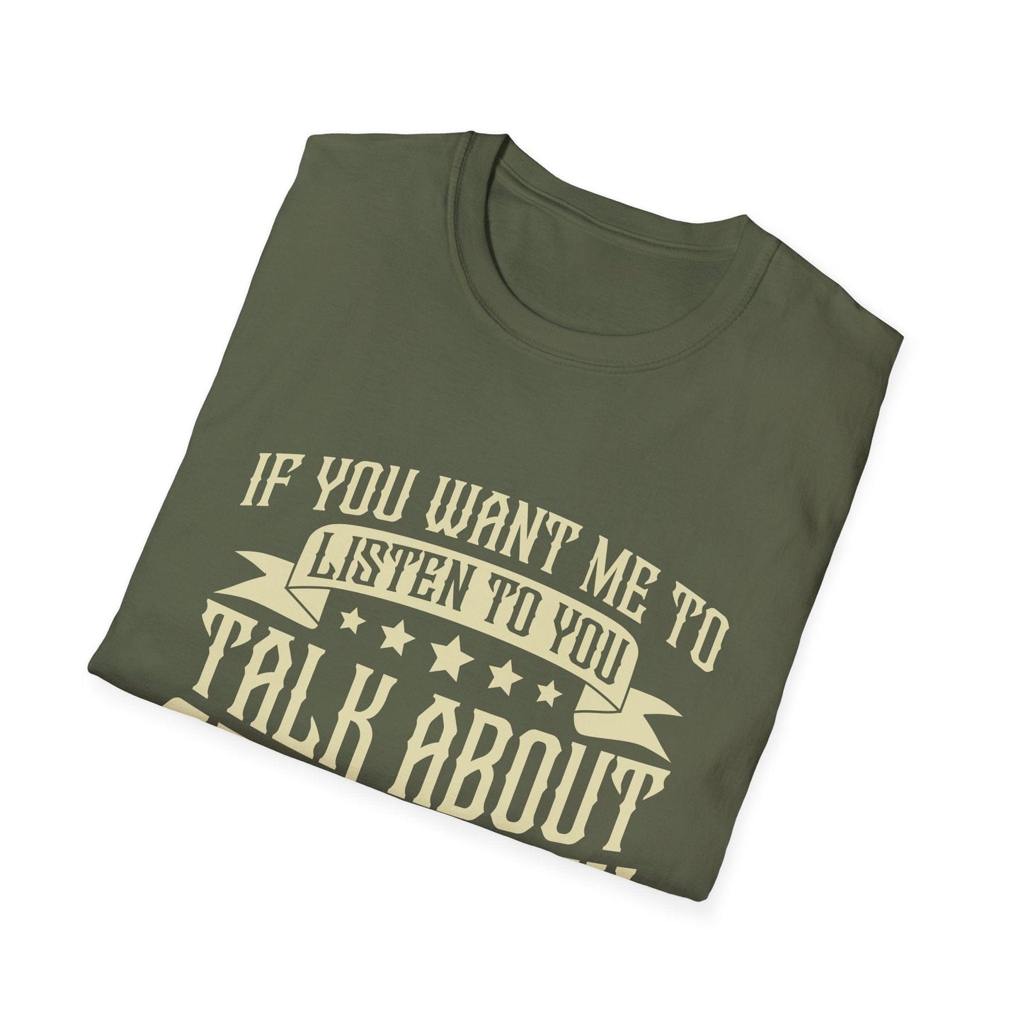 Listen To You T-Shirt